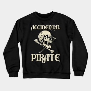 Accidental Pirate Funny Amputee Humor Crewneck Sweatshirt